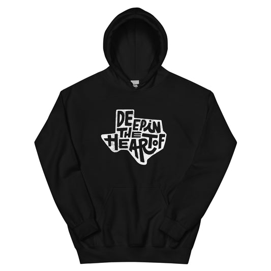 Deep in the Heart of - Hoodie